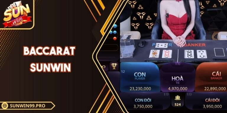 Baccarat Sunwin - Hướng Dẫn Nhanh Cho Người Mới Bắt Đầu 4 Baccarat Sunwin - Hướng Dẫn Nhanh Cho Người Mới Bắt Đầu