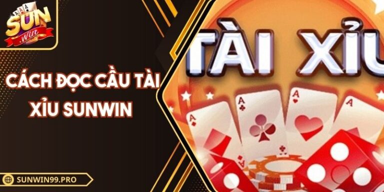 Cách Đọc Cầu Tài Xỉu Sunwin Công Thức, Bắt Cầu Chuẩn