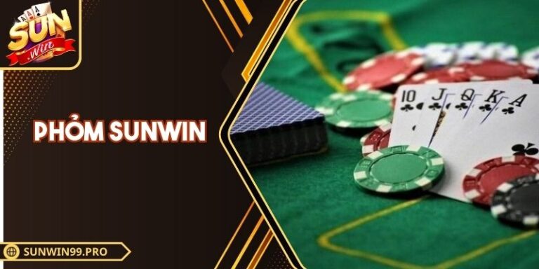 Phỏm Sunwin Chiến Thuật Ăn Nhanh Ai Cũng Cần Phải Nắm 8 Phỏm Sunwin Chiến Thuật Ăn Nhanh Ai Cũng Cần Phải Nắm